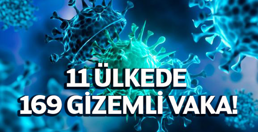 11 ülkede 169 gizemli vaka!