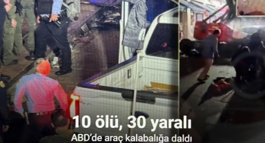 ABD'de araç kalabalığa daldı: 10 ölü, 30 yaralı