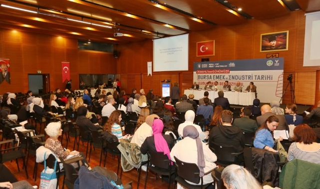 Büyükşehir’den 'Osmanlı’dan Günümüze Bursa Emek ve Endüstri Tarihi Sempozyumu'