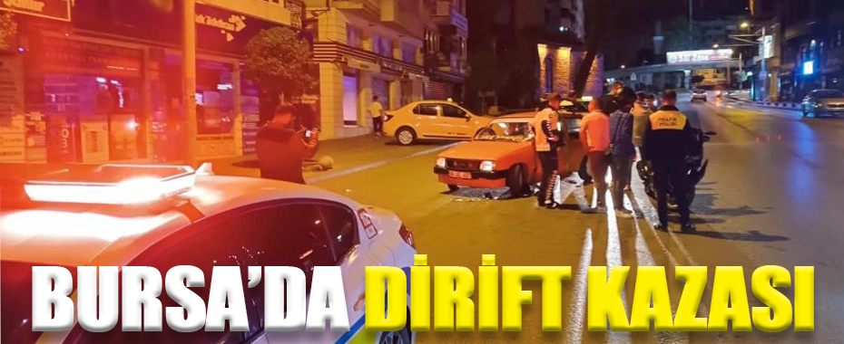 Bursa'da Drift Kazası: Otomobil ile Motosiklet Çarpıştı