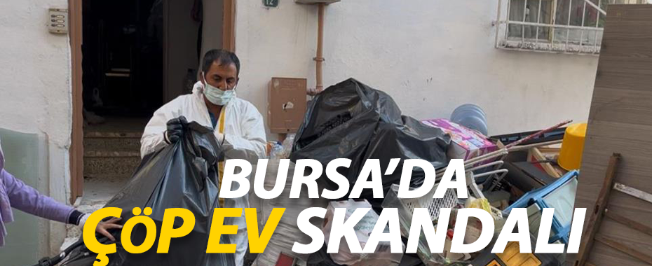 Bursa Yıldırım'da Çöp Evden 3 Kamyon Dolusu Atık Çıkarıldı