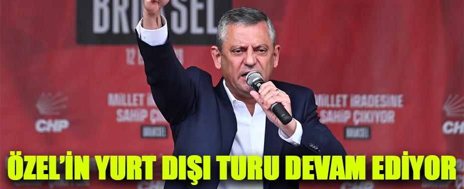 CHP Genel Başkanı Özgür Özel Hollanda’ya Gidiyor: PES Kongresine Katılacak