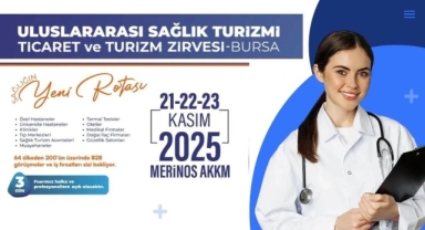 Dünyanın Gözü Bursa’da: Sağlık Turizminde Küresel Zirve için geri sayım başladı!