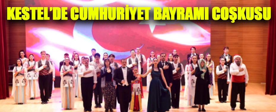 Kestel'de Cumhuriyet Bayramı coşkusu