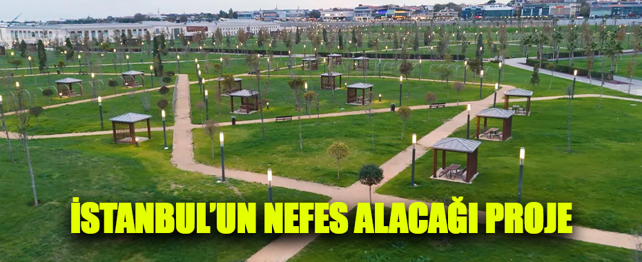 Atatürk Havalimanı Millet Bahçesi Açılıyor: İstanbul’un Yeni Nefesi