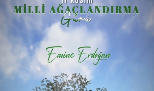Emine Erdoğan'dan 11 Kasım Milli Ağaçlandırma Günü Paylaşımı