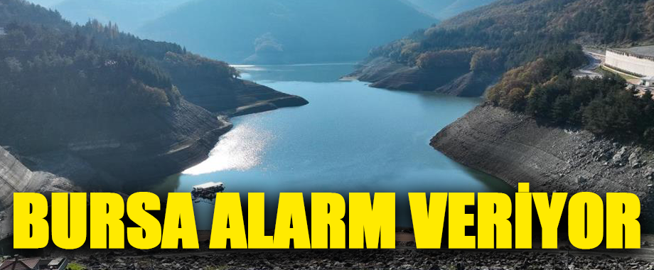 Bursa’da Su Alarmı