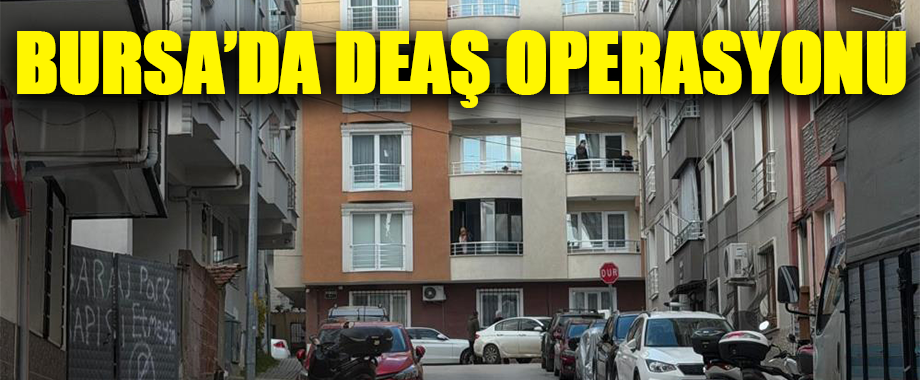 DEAŞ Soruşturmasında Orhangazi’de Operasyon: 8 Gözaltı