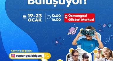 Osmangazi’de Bilim Şenliği Başlıyor: Çocuklar ve Gençler Bilimle BuluşacakOsmangazi’de Bilim Şenliği Başlıyor: Çocuklar ve Gençler Bilimle Buluşacak