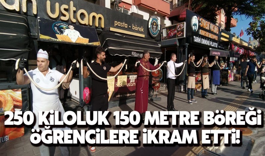 250 kiloluk 150 metre böreği öğrencilere ikram etti
