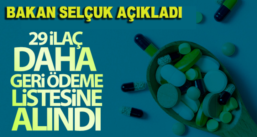 29 İlaç Daha Geri Ödeme Listesine Alındı
