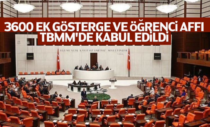3600 ek gösterge ve öğrenci affı TBMM'de kabul edildi
