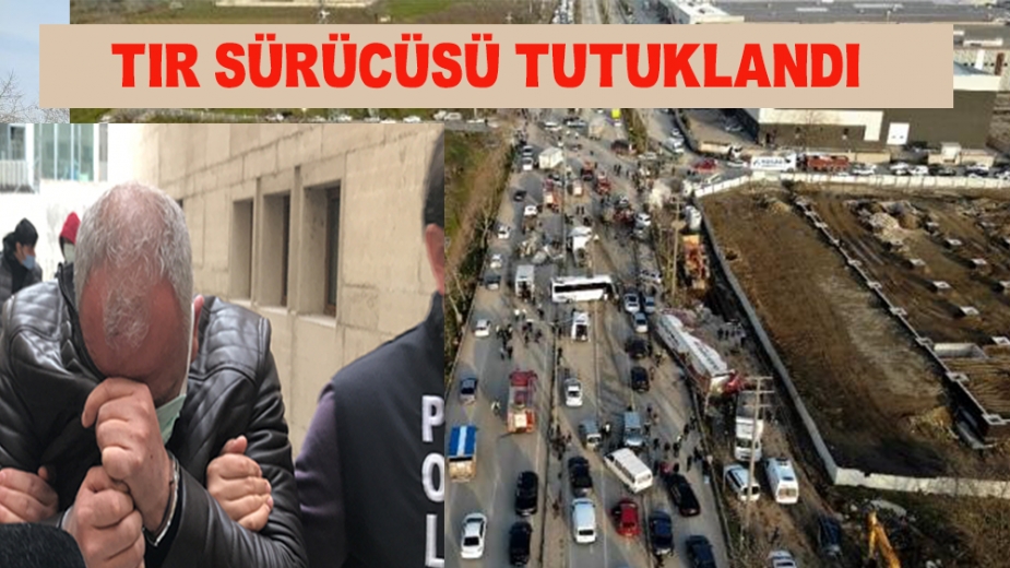 4 Kişinin Ölümüne Sebep Olan Tır Sürücüsü Tutuklandı