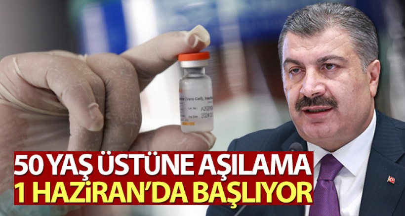 50 Yaş Üstüne Aşılama 1 Haziran'da Başlıyor