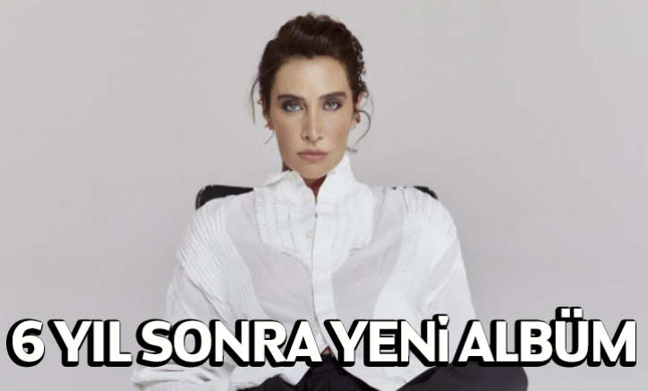 6 yıl sonra yeni albüm