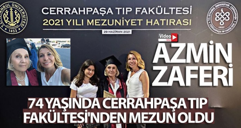 74 yaşında Cerrahpaşa Tıp Fakültesi'nden mezun oldu