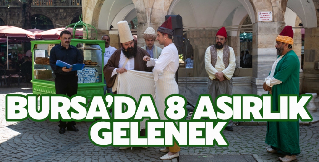 8 Asırlık Gelenek Yaşatılıyor