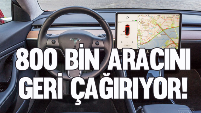 800 bin aracını geri çağırıyor!
