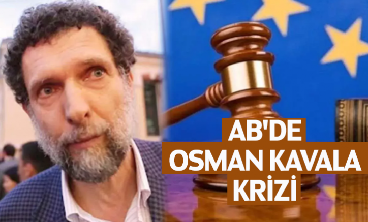 AB'de Osman Kavala krizi