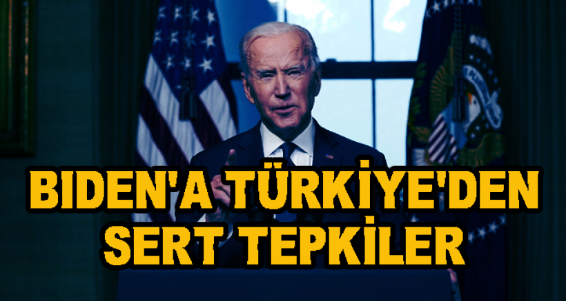 ABD Başkanı Joe Biden'a Türkiye'den Tepkiler