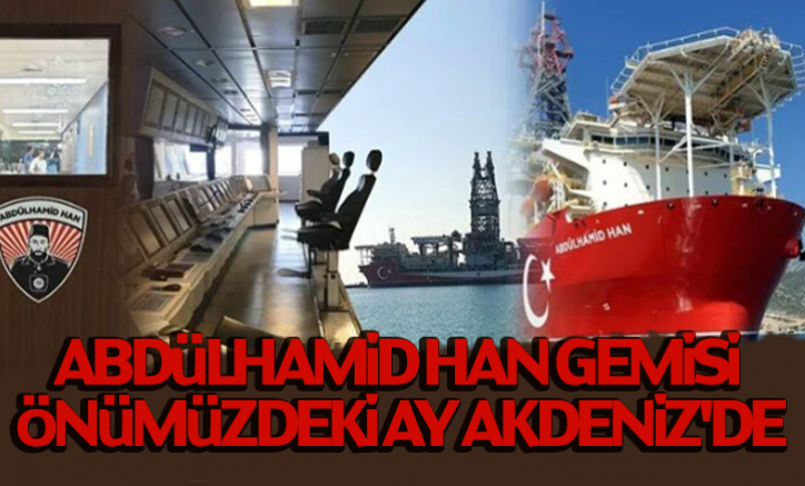 Abdülhamid Han gemisi önümüzdeki ay Akdeniz'de