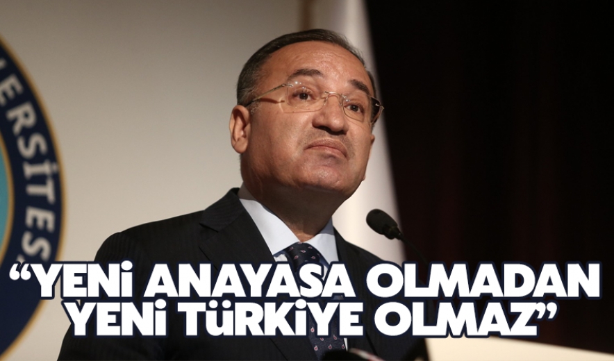 Adalet Bakanı Bozdağ: “Türkiye Eninde Sonunda Yeni Bir Anayasa Yapacaktır”