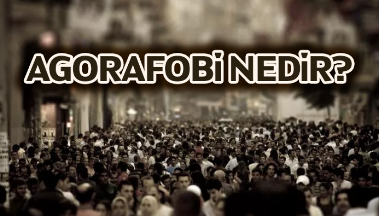 Agorafobi nedir, agorafobi belirtileri nelerdir?