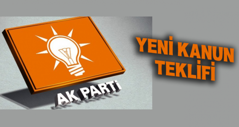 AK Parti'den Yeni Kanun Teklifi