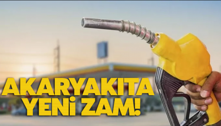 Akaryakıta yeni zam!