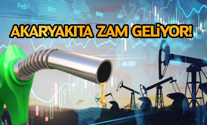 Akaryakıta zam geliyor!