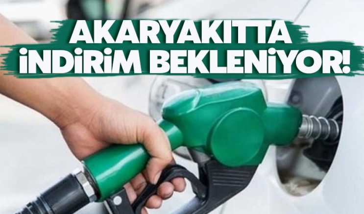 Akaryakıtta indirim bekleniyor!