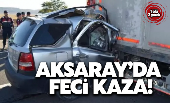 Aksaray'da feci kaza