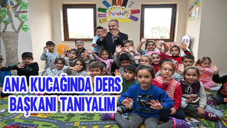 Ana Kucağında Ders: ‘Başkanı Tanıyalım