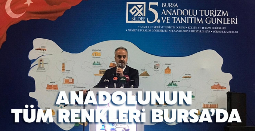 Anadolu'nun tüm renkleri Bursa'da