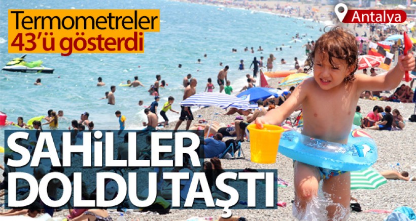 Antalya'da Termometreler 43'ü Gösterdi