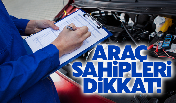 Araç sahipleri dikkat!
