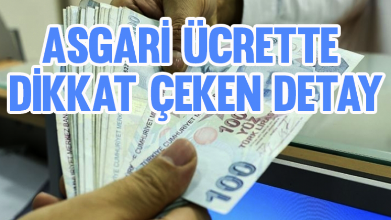 Asgari ücrette dikkat çeken detay