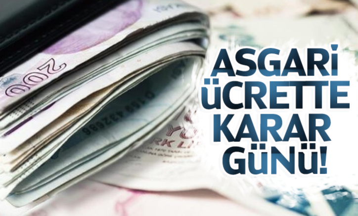 Asgari ücrette karar günü