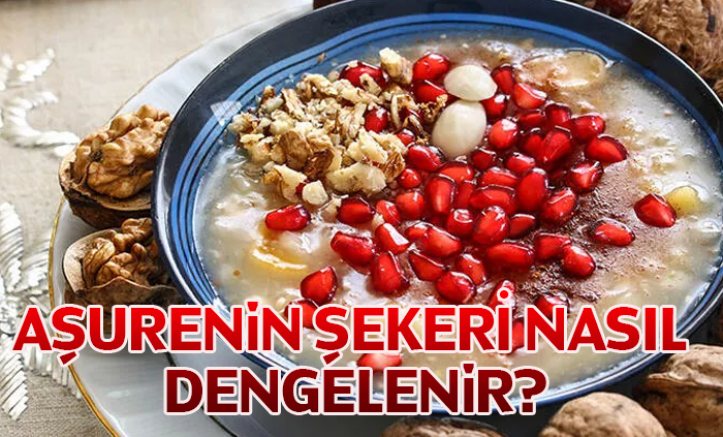 Aşurenin Şekeri Nasıl Dengelenir?