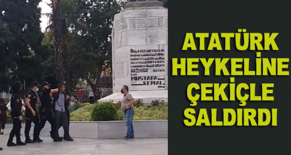 Atatürk Heykeline Çekiçle Saldırıya Gözaltı