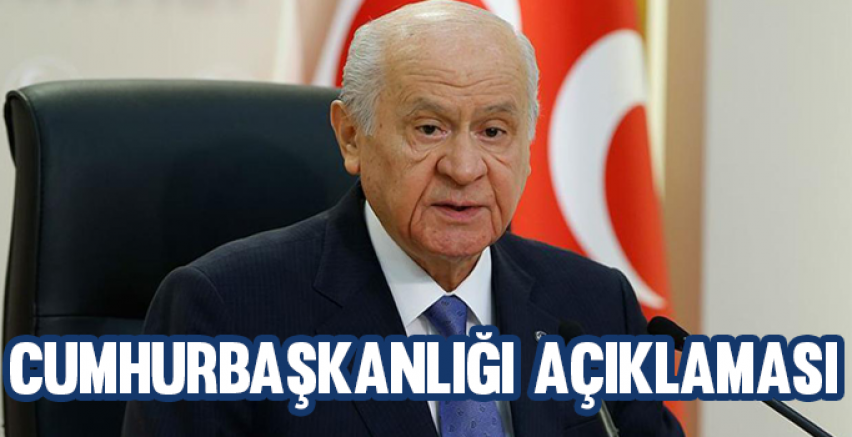 Bahçeli'den Cumhurbaşkanlığı açıklaması