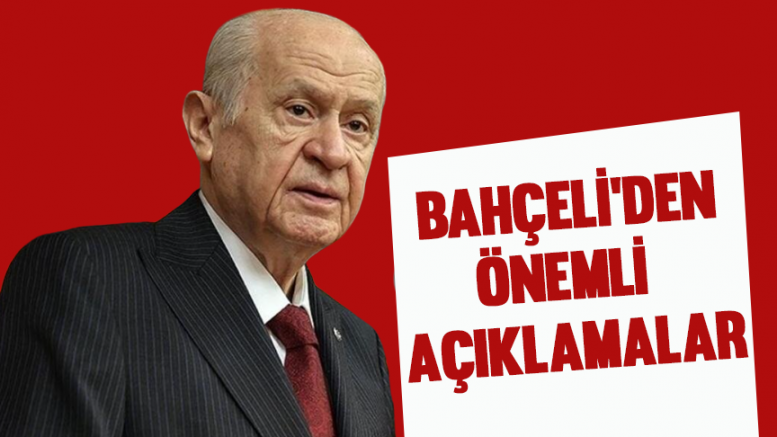 Bahçeli'den Önemli Açıklamalar
