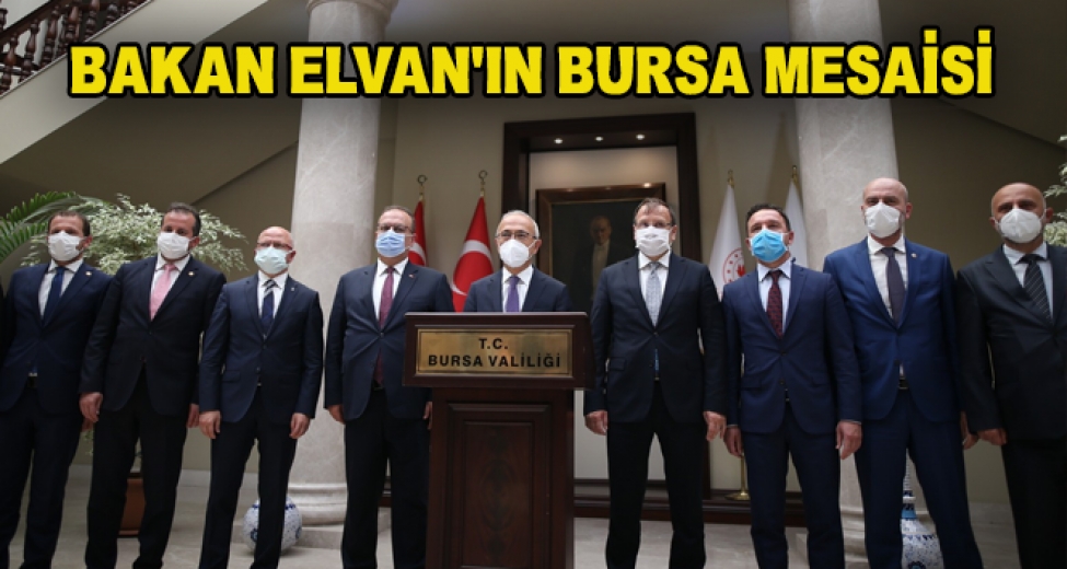 Bakan Elvanın Bursa Mesaisi