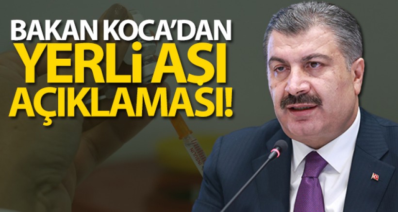 Bakan Koca'dan Yerli Aşı Açıklaması!