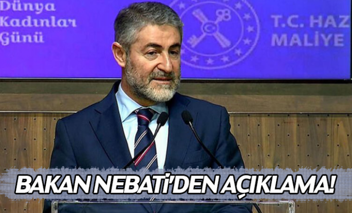 Bakan Nebati'den Açıklama!