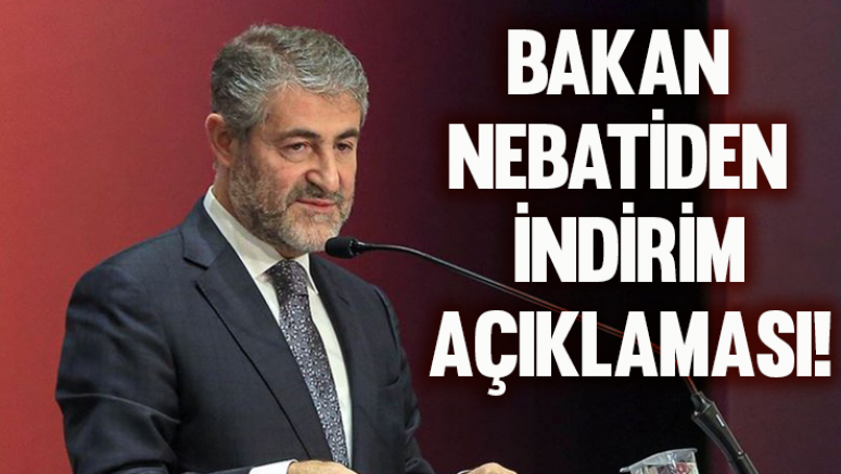 Bakan Nebati'den son dakika indirim açıklaması!