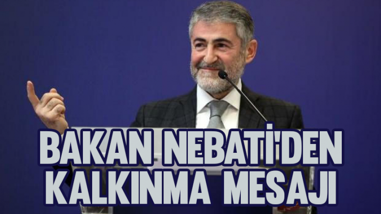 Bakan Nebati'den vergi ve kalkınma mesajı