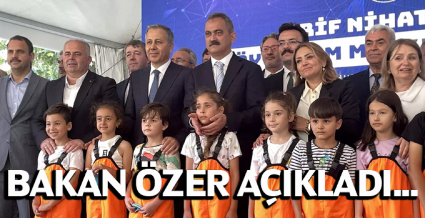 Bakan Özer açıkladı...