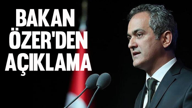 Bakan Özer'den Açıklama