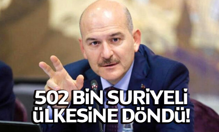 Bakan Soylu: 502 bin Suriyeli ülkesine döndü
